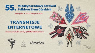 55 Międzynarodowy Festiwal Folkloru Ziem Górskich  Zakopane 2024 [upl. by Neeliak]