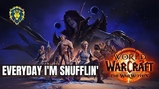 WoW The War Within  Alliance Quests  Everyday Im Snufflin [upl. by Brathwaite]