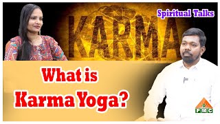 What is Karma Yoga  Spiritual Talks Ep74  Pandurangam Narmeta  PMC English [upl. by Ellenet]