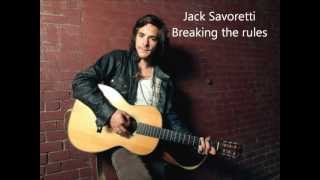 Jack Savoretti  Breaking the rules [upl. by Nairoc542]