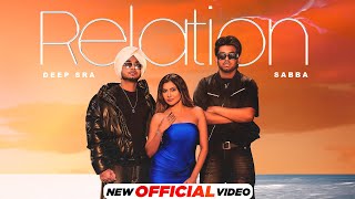 Relation  Deep Sra Ft Sabba  Gurlez Akhtar  Sana Sultan  Deep Jandu  Latest Punjabi Songs 2024 [upl. by Innavoeg910]