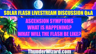 LIVE 5D SOLAR FLASH ASCENSION UPDATE LIVE DISCUSSION  Ascension Symptoms  What Will The Flash Be [upl. by Sillyrama]