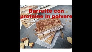 Barrette con proteine in polvere fatte in casa [upl. by Ennyroc]