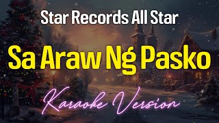 SA ARAW NG PASKO  Star Records All Star KARAOKE Version [upl. by Oivalf275]