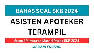 LATIHAN SOAL SKB ASISTEN APOTEKER TERAMPIL 2024 [upl. by Nyllaf]