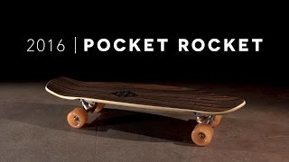 Arbor Skateboards  2016 Product Profiles  Pocket Rocket [upl. by Auqenahc]