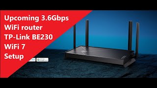 TP link BE230 3 6Gbps New Launching WIFI 7 Router setup [upl. by Murage]