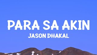 jasondhakal  Para Sa Akin Lyrics [upl. by Daniel]