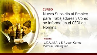 Nuevo Subsidio al Empleo para Trabajadores y Cómo se Informa en el CFDI de Nómina [upl. by Ragnar751]