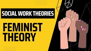 Feminist Theory  Types of Feminism  History of Feminism  Sociology  Social Work Theories [upl. by Tezile]