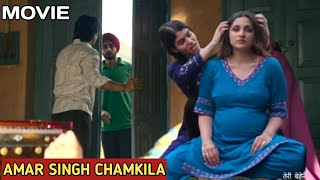 Amar Singh Chamkila Movie  Female Character Amarjot Kaur  Diljit Dosanjh  Parineeti Chopra [upl. by Wilhelm]