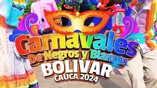 Carnavales Bolívar Cauca  2024 [upl. by Lenora48]