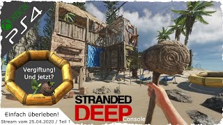 Stranded Deep Konsole  Einfach überleben  🌴 Stream 4 Teil 1 vom 25042020  PS4  XBOX  DE [upl. by Anelyak]