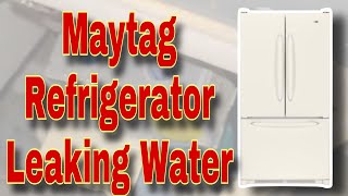 Maytag Refrigerator Leaking Water  Not Getting Water or Ice  Model MFD2561HEQ [upl. by Arhat]