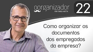 COMO ORGANIZAR OS DOCUMENTOS DOS EMPREGADOS DA EMPRESA I O ORGANIZADOR [upl. by Abagail178]