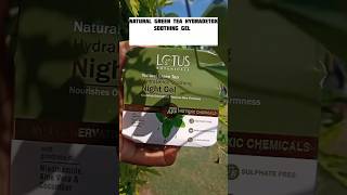 LotusBotanicals Natural Green Tea Hydra Detox SoothingNight Gel Code OpaGT10 for extra 10 discount [upl. by Eemla791]