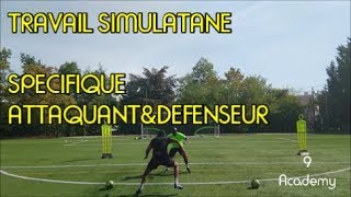 TRAVAIL SIMULTANÉ SPÉCIFIQUE ATTAQUANT amp SPÉCIFIQUE DÉFENSEUR [upl. by Bornie]