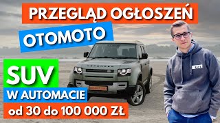 SUV w Automacie od 30 do 100 000 zł Przegląd Ogłoszeń OTOMOTO kwiecień 2024 [upl. by Ettesus200]