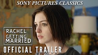 Rachel Getting Married  Official Trailer 2008 [upl. by Blythe]