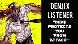 Denji X Listener Anime Interaction “Denji Protects You From An Attack” [upl. by Teri556]