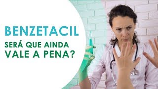 Será que ainda Vale a Pena Tomar Benzetacil Otorrino Responde [upl. by Katti50]