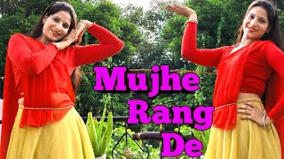 Mujhe Rang de thakshak movie dance cover by shanu agrawal 🔥🔥 [upl. by Angelika]