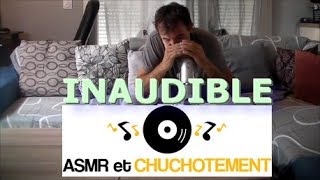 ASMR Français  Inaudible [upl. by Bellanca432]