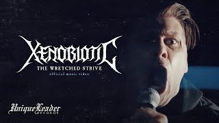 Xenobiotic  The Wretched Strive Official Music Video [upl. by Madaih]