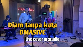 Diam tanpa kata  D’Masiv Live cover at studio studioband bandstudio [upl. by Dream445]