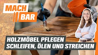 Holzmöbel pflegen – Schleifen ölen und streichen  OBI [upl. by Ilaire937]