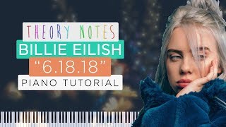 How to Play Billie Eilish  61818  Theory Notes Piano Tutorial [upl. by Kall53]