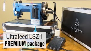 Sailrite Ultrafeed® LSZ 1 PREMIUM Walking Foot Sewing Machine Previous Version [upl. by Naesed]