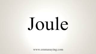 How To Pronounce Joule [upl. by Prudence]