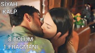 Siyah Kalp 8Bölüm 1Fragmanı [upl. by Nahgrom]