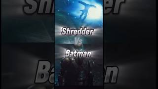 Shredder vs Batman edit search short youtubeshorts batman shredder [upl. by Delos]