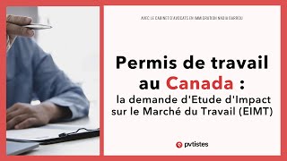 🇨🇦 Permis de travail au Canada  la demande dEtude dImpact sur le Marché du Travail EIMT [upl. by Maryanna]