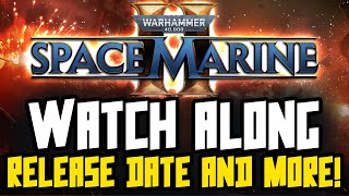 SPACE MARINE 2 REVEAL SHOW Release date  More [upl. by Kusin]