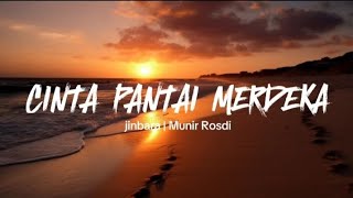 jinbara  CINTA PANTAI MERDEKA lyrics video [upl. by Dichy217]