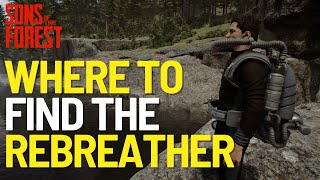 Where To Find The Rebreather In Sons of the Forest 10 2024 [upl. by Nimesay]