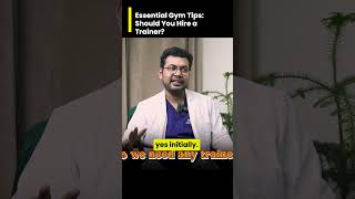 Essential Gym Tips Should You Hire a Trainer [upl. by Aroda]