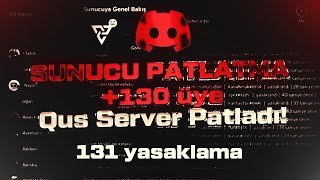 Discord Sunucu Patlatma 131 Üye  Qus Server Patladı [upl. by Eirelav]