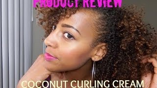 Natural Hair  Coconut Curling Cream Review [upl. by Callery660]