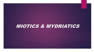 Miotics amp Mydriatics pptxOphthalmologyPharmacology [upl. by Yecnay]