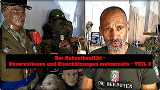 Der Nahostkonflikt  Observationen und Einschätzungen meinerseits  TEIL 2 [upl. by Asylem358]