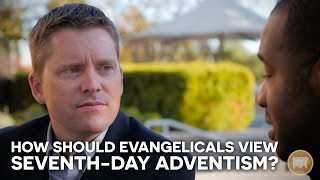 How Should Evangelicals View SeventhDay Adventism [upl. by Nivar]