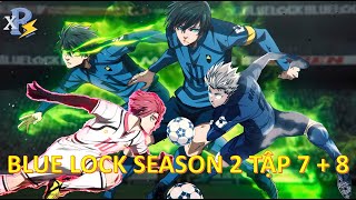 Review Anime  Blue Lock Season 2 Tập 7  8  Bàn Thắng Tuyệt Đẹp Blue Lock Với U20  Anime Tháng 11 [upl. by Eniruam]