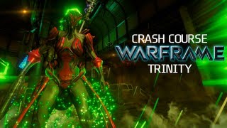 Crash Course In WARFRAME  Trinity [upl. by Rochelle]