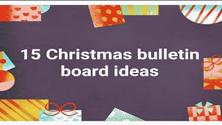 15 Creative Christmas Bulletin Board Ideas  Merry Christmas [upl. by Aitel]