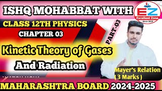 Kinetic Theory of Gases and Radiation P3 Class 12th Physics HSC BOARD 202425 excellentzone [upl. by Ahsitan]