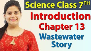 Introduction  Chapter 13  Wastewater Story  Science Class 7th NCERT [upl. by Laure548]